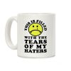 This Is Filled With The Tears Of My Haters Coffee Mug This Is Filled With The Tears Of My Haters Coffee Mug