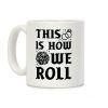 This is How We Roll Bride D20 Coffee Mug This is How We Roll Bride D20 Coffee Mug