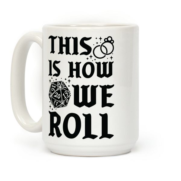 This is How We Roll Bride D20 Coffee Mug This is How We Roll Bride D20 Coffee Mug