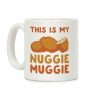 This Is My Nuggie Muggie Coffee Mug This Is My Nuggie Muggie Coffee Mug