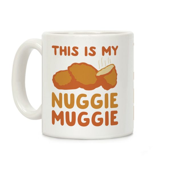 This Is My Nuggie Muggie Coffee Mug This Is My Nuggie Muggie Coffee Mug