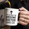 This Is What An Awesome Doctor Looks Like, Arrow and Text - Personalized Custom Coffee Mug - GRAD278_MG This Is What An Awesome Doctor Looks Like, Arrow and Text - Personalized Custom Coffee Mug - GRAD278_MG