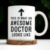 This Is What An Awesome Doctor Looks Like, Arrow and Text - Personalized Custom Coffee Mug - GRAD278_MG This Is What An Awesome Doctor Looks Like, Arrow and Text - Personalized Custom Coffee Mug - GRAD278_MG