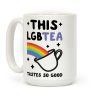 This LGBTea Tastes So Good Coffee Mug This LGBTea Tastes So Good Coffee Mug