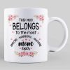 This Mug Belongs To Mom Personalized Mug