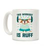 This Workout Is Ruff Coffee Mug This Workout Is Ruff Coffee Mug