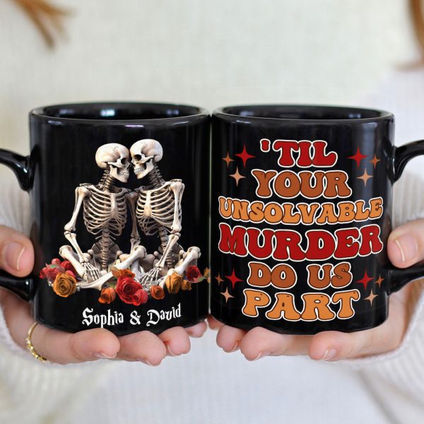 Till Your Unsolvable Murder Do Us Part, Couple Gift, Personalized Mug, Skull Couple Mug Till Your Unsolvable Murder Do Us Part, Couple Gift, Personalized Mug, Skull Couple Mug