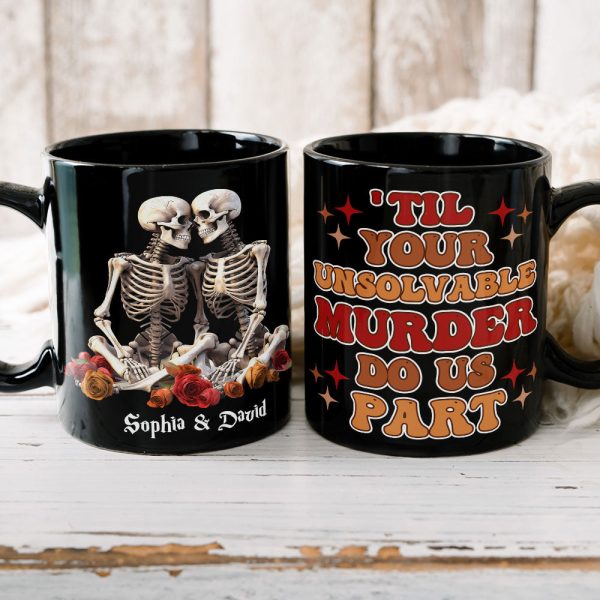 Till Your Unsolvable Murder Do Us Part, Couple Gift, Personalized Mug, Skull Couple Mug Till Your Unsolvable Murder Do Us Part, Couple Gift, Personalized Mug, Skull Couple Mug