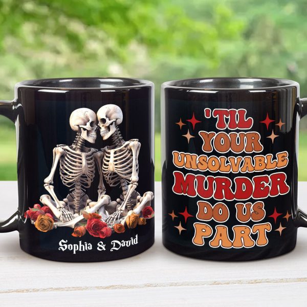 Till Your Unsolvable Murder Do Us Part, Couple Gift, Personalized Mug, Skull Couple Mug Till Your Unsolvable Murder Do Us Part, Couple Gift, Personalized Mug, Skull Couple Mug