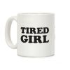 Tired Girl Coffee Mug Tired Girl Coffee Mug