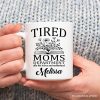 Tired Moms Department Personalized Mug, Relatable Gift For Mom With Custom Name Tired Moms Department Personalized Mug, Relatable Gift For Mom With Custom Name