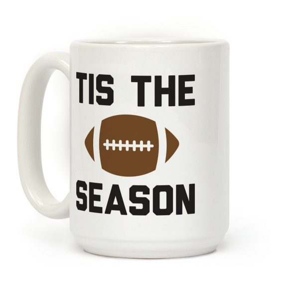 Tis The Football Season Coffee Mug Tis The Football Season Coffee Mug
