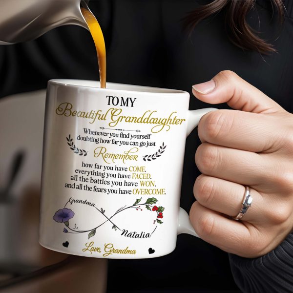 To My Beautiful Granddaughter, Remember How Far You Have Come, Flowers And Heart - Personalized Custom Coffee Mug - GDT309_MG To My Beautiful Granddaughter, Remember How Far You Have Come, Flowers And Heart - Personalized Custom Coffee Mug - GDT309_MG