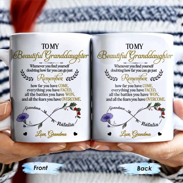 To My Beautiful Granddaughter, Remember How Far You Have Come, Flowers And Heart - Personalized Custom Coffee Mug - GDT309_MG To My Beautiful Granddaughter, Remember How Far You Have Come, Flowers And Heart - Personalized Custom Coffee Mug - GDT309_MG