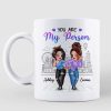 To My Bestie You Are My Person Best Friend Gift Sassy Girls Personalized Mug