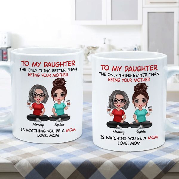 To My Daughter Doll Mom Daughter Personalized Mug