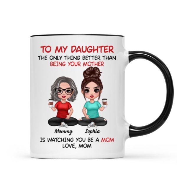 To My Daughter Doll Mom Daughter Personalized Mug