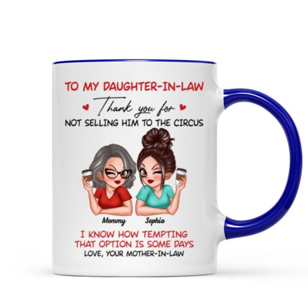 To My Daughter In Law Thank You For Not Selling My Son Funny Personalized Mug