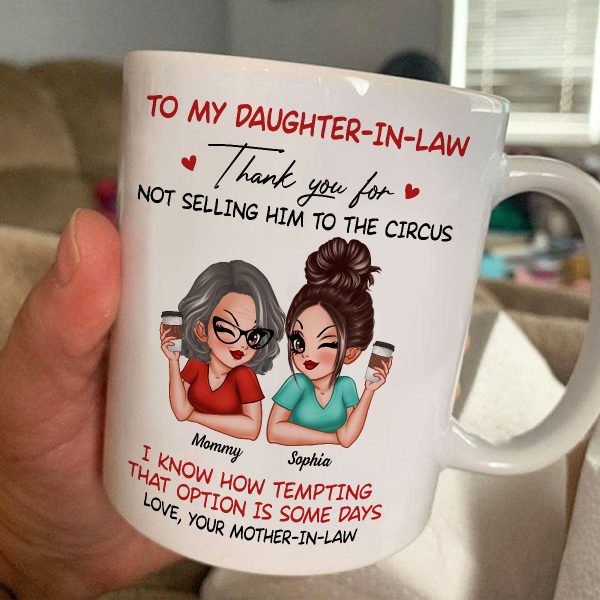 To My Daughter In Law Thank You For Not Selling My Son Funny Personalized Mug