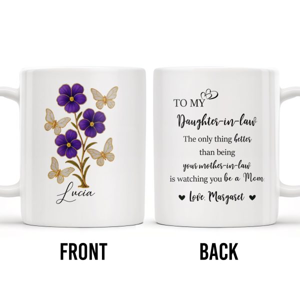 To My Daughter In Law, The Only Thing Better Than Being Your Mother-In-Law, Flowers and Butterflies - Personalized Custom Coffee Mug - DAU173_MG To My Daughter In Law, The Only Thing Better Than Being Your Mother-In-Law, Flowers and Butterflies - Personalized Custom Coffee Mug - DAU173_MG