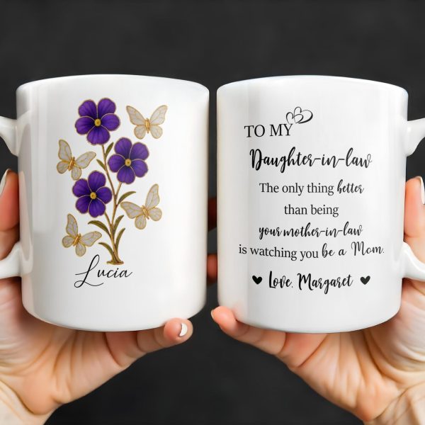 To My Daughter In Law, The Only Thing Better Than Being Your Mother-In-Law, Flowers and Butterflies - Personalized Custom Coffee Mug - DAU173_MG To My Daughter In Law, The Only Thing Better Than Being Your Mother-In-Law, Flowers and Butterflies - Personalized Custom Coffee Mug - DAU173_MG