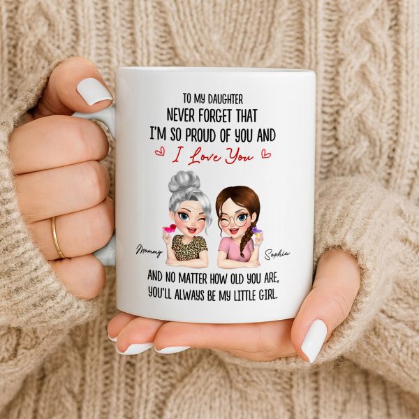 To My Daughter, Proud Of You, Always My Little Girl - Personalized Custom Coffee Mug - DAU247_MG To My Daughter, Proud Of You, Always My Little Girl - Personalized Custom Coffee Mug - DAU247_MG