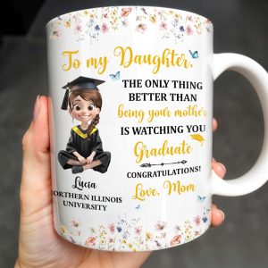 To My Daughter, The Only Thing Better Than Being Your Mother Is Watching You Graduate, Flowers and Butterflies - Personalized Custom Coffee Mug - GRAD009_MG