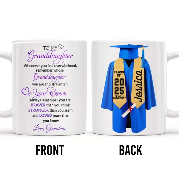 To My Granddaughter, Always Remember You Are Braver, Graduation Cap and Gown - Personalized Custom Coffee Mug - GRAD317_MG To My Granddaughter, Always Remember You Are Braver, Graduation Cap and Gown - Personalized Custom Coffee Mug - GRAD317_MG