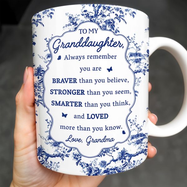 To My Granddaughter, Always Remember You Are Braver Than You Believe, Floral Pattern - Personalized Custom Coffee Mug - GDT295_MG To My Granddaughter, Always Remember You Are Braver Than You Believe, Floral Pattern - Personalized Custom Coffee Mug - GDT295_MG