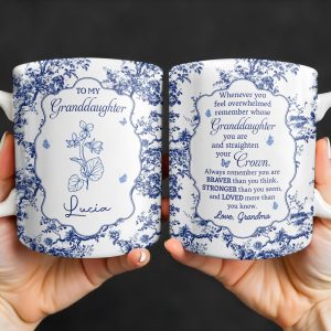 To My Granddaughter, Whenever You Feel Overwhelmed, Flowers And Crown - Personalized Custom Coffee Mug - GDT299_MG