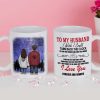 To My Husband, I Wish I Could Turn Back The Clock I'd Find You Sooner And Love You Longer - Gift For Couples, Personalized Mug To My Husband, I Wish I Could Turn Back The Clock I'd Find You Sooner And Love You Longer - Gift For Couples, Personalized Mug