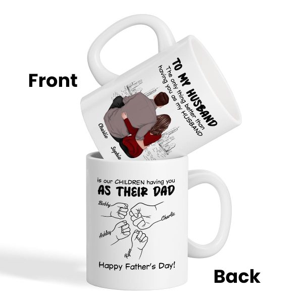 To My Husband Our Children Having You As Their Dad Couple Sitting Back View Fist Bumps Personalized Mug