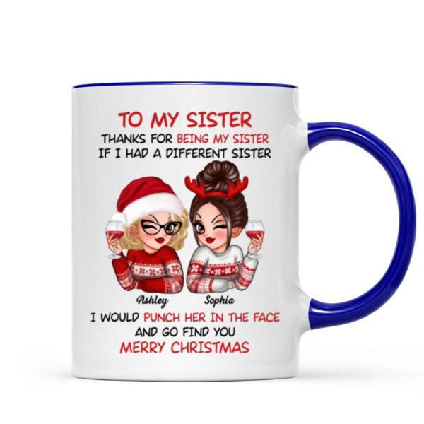 To My Sister Sassy Girls Merry Christmas Personalized Mug, Funny Christmas Gift For Sisters To My Sister Sassy Girls Merry Christmas Personalized Mug, Funny Christmas Gift For Sisters