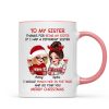 To My Sister Sassy Girls Merry Christmas Personalized Mug, Funny Christmas Gift For Sisters To My Sister Sassy Girls Merry Christmas Personalized Mug, Funny Christmas Gift For Sisters