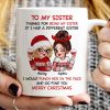 To My Sister Sassy Girls Merry Christmas Personalized Mug, Funny Christmas Gift For Sisters To My Sister Sassy Girls Merry Christmas Personalized Mug, Funny Christmas Gift For Sisters