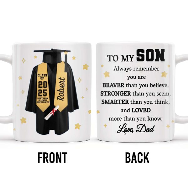 To My Son, Always Remember You Are Braver, Graduation Robe and Stars - Personalized Custom Coffee Mug - GRAD318_MG To My Son, Always Remember You Are Braver, Graduation Robe and Stars - Personalized Custom Coffee Mug - GRAD318_MG