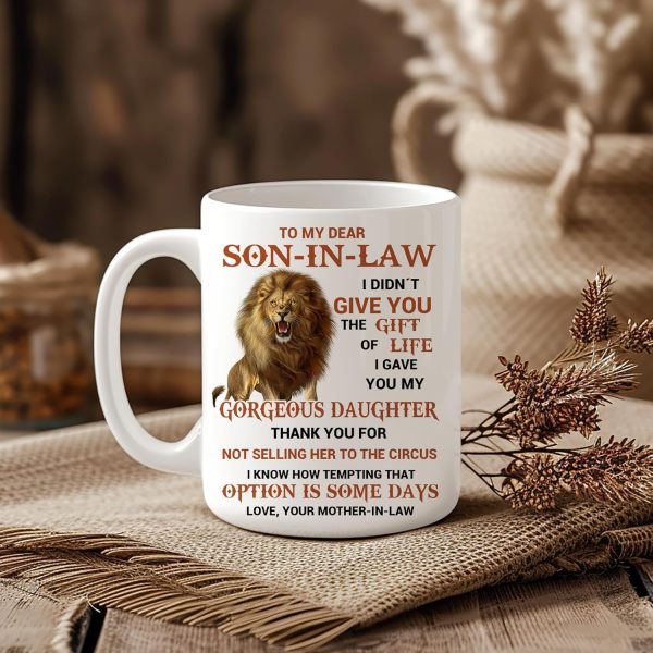 To My Son In Law I Gave You My Gorgeous Daughter Coffee Mug, Gift for Son In Law from Mother In Law Birthday Gift To My Son In Law I Gave You My Gorgeous Daughter Coffee Mug, Gift for Son In Law from Mother In Law Birthday Gift