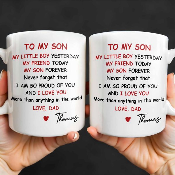 To My Son, Never Forget That I Am So Proud Of You - Personalized Custom Coffee Mug - SON073_MG To My Son, Never Forget That I Am So Proud Of You - Personalized Custom Coffee Mug - SON073_MG