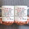 To My Son, Never Forget That I Am So Proud Of You - Personalized Custom Coffee Mug - SON073_MG To My Son, Never Forget That I Am So Proud Of You - Personalized Custom Coffee Mug - SON073_MG