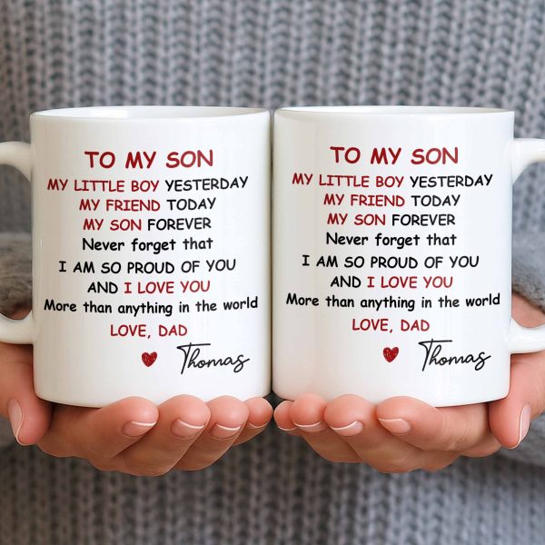 To My Son, Never Forget That I Am So Proud Of You - Personalized Custom Coffee Mug - SON073_MG To My Son, Never Forget That I Am So Proud Of You - Personalized Custom Coffee Mug - SON073_MG