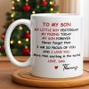 To My Son, Never Forget That I Am So Proud Of You - Personalized Custom Coffee Mug - SON073_MG To My Son, Never Forget That I Am So Proud Of You - Personalized Custom Coffee Mug - SON073_MG