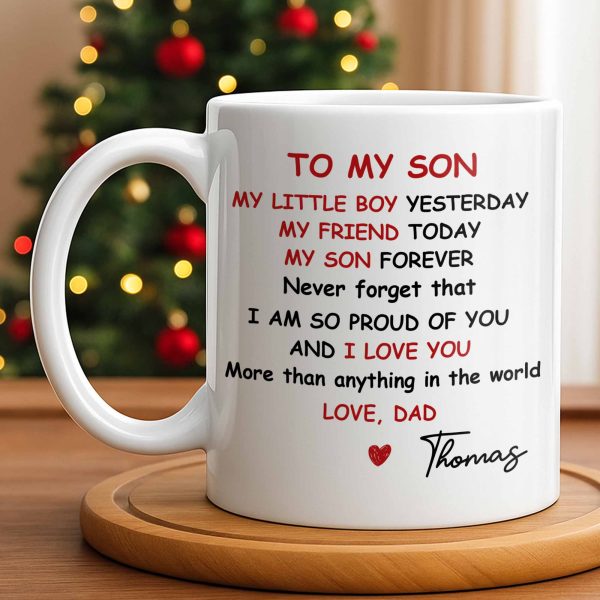 To My Son, Never Forget That I Am So Proud Of You - Personalized Custom Coffee Mug - SON073_MG To My Son, Never Forget That I Am So Proud Of You - Personalized Custom Coffee Mug - SON073_MG