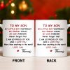 To My Son, Never Forget That I Am So Proud Of You - Personalized Custom Coffee Mug - SON073_MG To My Son, Never Forget That I Am So Proud Of You - Personalized Custom Coffee Mug - SON073_MG