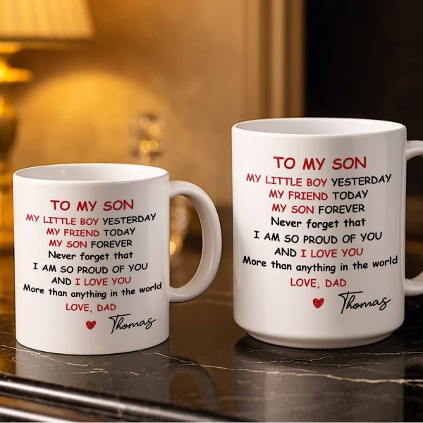 To My Son, Never Forget That I Am So Proud Of You - Personalized Custom Coffee Mug - SON073_MG To My Son, Never Forget That I Am So Proud Of You - Personalized Custom Coffee Mug - SON073_MG