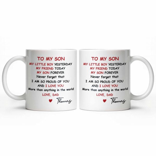 To My Son, Never Forget That I Am So Proud Of You - Personalized Custom Coffee Mug - SON073_MG To My Son, Never Forget That I Am So Proud Of You - Personalized Custom Coffee Mug - SON073_MG