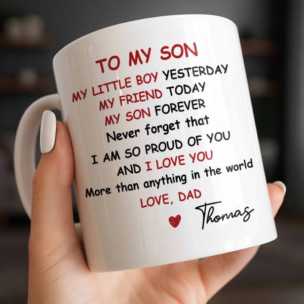 To My Son, Never Forget That I Am So Proud Of You - Personalized Custom Coffee Mug - SON073_MG To My Son, Never Forget That I Am So Proud Of You - Personalized Custom Coffee Mug - SON073_MG