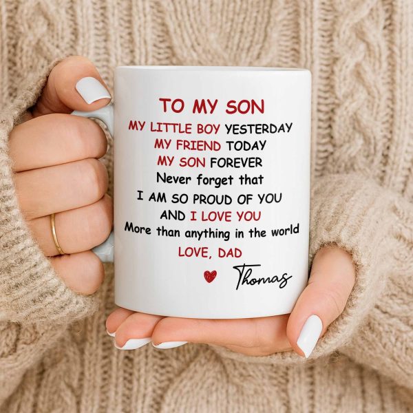 To My Son, Never Forget That I Am So Proud Of You - Personalized Custom Coffee Mug - SON073_MG To My Son, Never Forget That I Am So Proud Of You - Personalized Custom Coffee Mug - SON073_MG