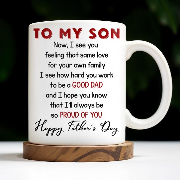 To My Son, Now, I See You Feeling That Same Love, Skyscraper - Personalized Custom Coffee Mug - SON047_MG To My Son, Now, I See You Feeling That Same Love, Skyscraper - Personalized Custom Coffee Mug - SON047_MG
