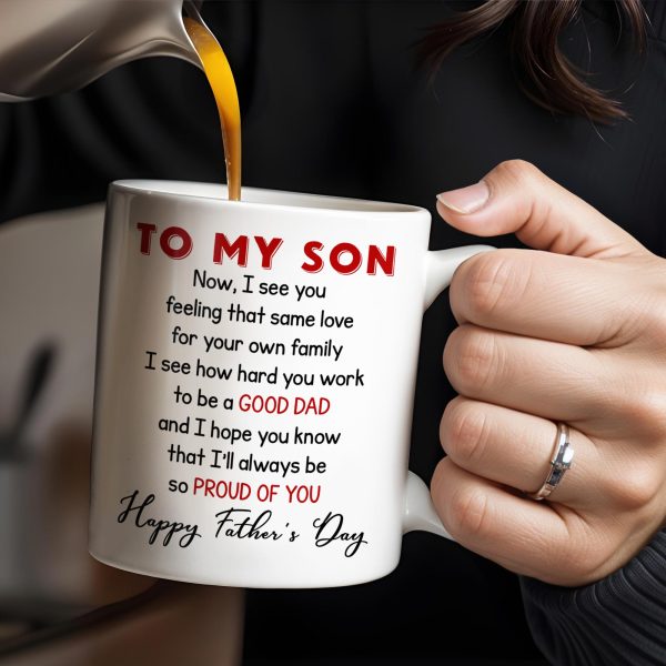 To My Son, Now, I See You Feeling That Same Love, Skyscraper - Personalized Custom Coffee Mug - SON047_MG To My Son, Now, I See You Feeling That Same Love, Skyscraper - Personalized Custom Coffee Mug - SON047_MG