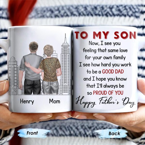 To My Son, Now, I See You Feeling That Same Love, Skyscraper - Personalized Custom Coffee Mug - SON047_MG To My Son, Now, I See You Feeling That Same Love, Skyscraper - Personalized Custom Coffee Mug - SON047_MG